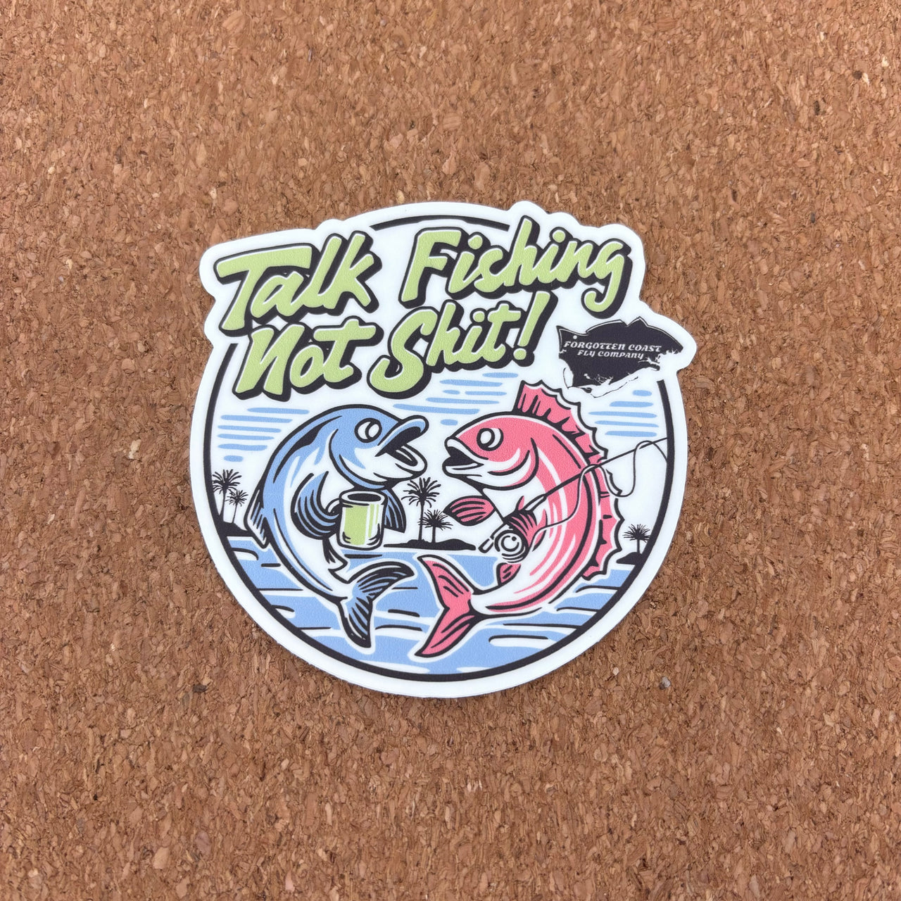 Round Talk Fishing Not Shit Sticker